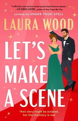 Let's Make a Scene by Wood, Laura