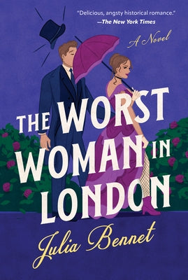 The Worst Woman in London by Bennet, Julia