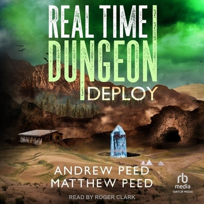 Real Time Dungeon: Deploy by Peed, Matthew