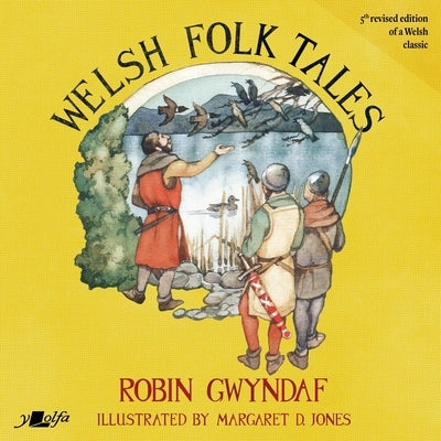 Welsh Folk Tales by Gwyndaf, Robin