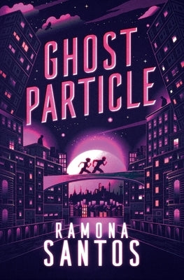 Ghost Particle by Santos, Ramona