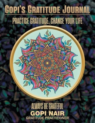 Gopi's Gratitude Journal by Nair, Gopi