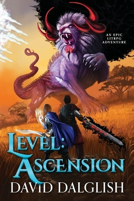 Level: Ascension: An Epic Litrpg Adventure by Dalglish, David
