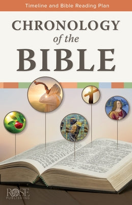 Chronology of the Bible by Rose Publishing