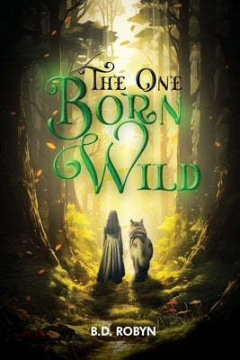 The One Born Wild by Robyn, B. D.