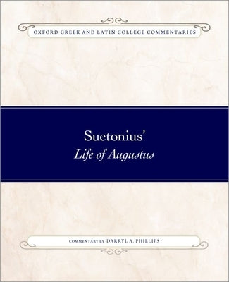 Suetonius' Life of Augustus by Phillips, Darryl A.