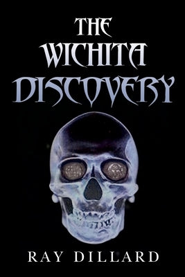 The Wichita Discovery by Dillard, Ray