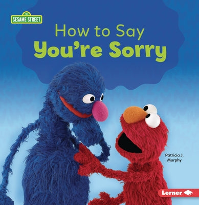 How to Say You're Sorry by Murphy, Patricia J.