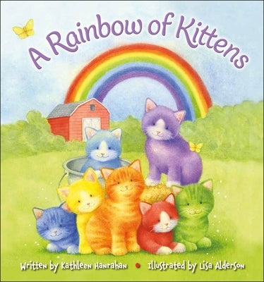 A Rainbow of Kittens by Hanrahan, Kathleen