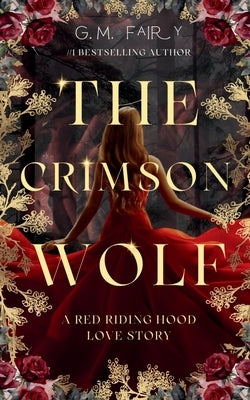 The Crimson Wolf: A Red Riding Hood Love Story by Fairy, G. M.