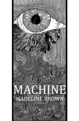 Machine by Brown, Madeline Rose