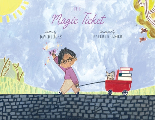 The Magic Ticket by Hicks, David