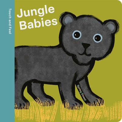 Spring Street Touch and Feel: Jungle Babies by Boxer Books