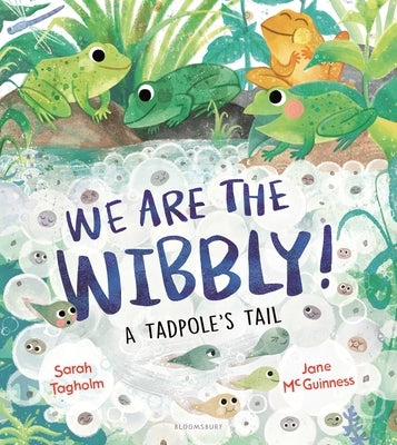 We Are the Wibbly! by Tagholm, Sarah