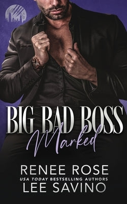 Big Bad Boss: Marked by Rose, Renee