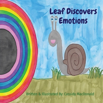 Leaf Discovers Emotions by MacDonald, Cassidy