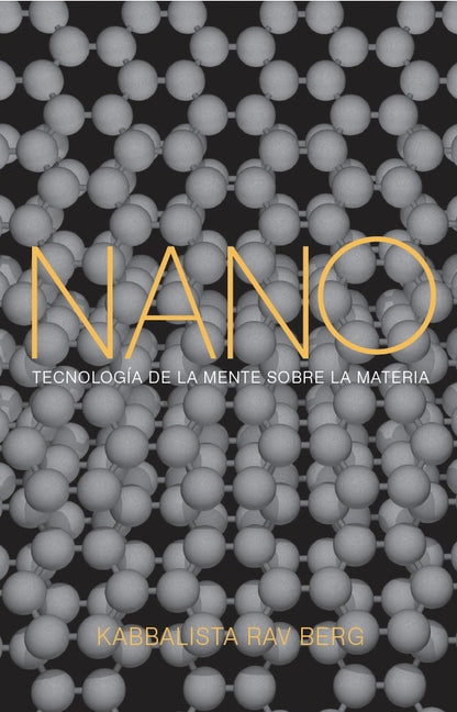 Nano: Tecnolog-ia de la Mente Sobre la Materia by Berg, Rav