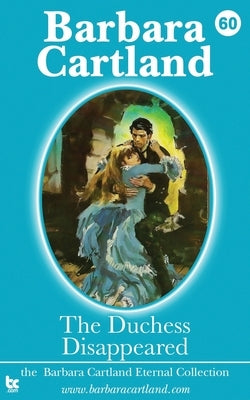 60. The Duchess Disappeared by Cartland, Barbara