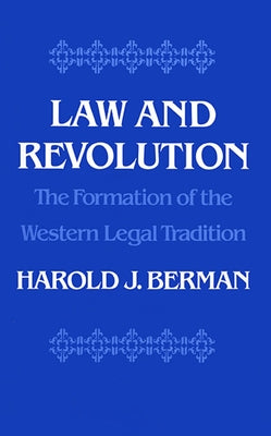 Law and Revolution (Revised) by Berman, Harold J.