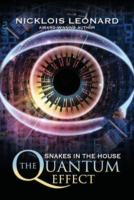 The Quantum Effect Snakes In The House by Leonard, Nicklois