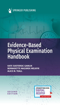 Evidence-Based Physical Examination Handbook by Gawlik, Kate