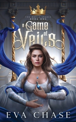 A Game of Veils by Chase, Eva