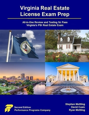 Virginia Real Estate License Exam Prep: All-in-One Review and Testing to Pass Virginia's PSI Real Estate Exam by Mettling, Stephen