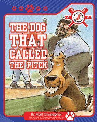 The Dog That Called the Pitch by Christopher, Matt