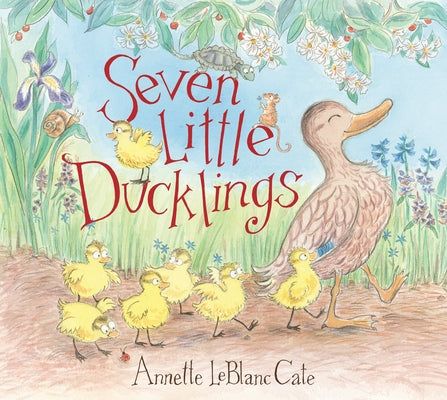 Seven Little Ducklings: (An Adorable Counting Book for Kids Ages 2-5) by Cate, Annette LeBlanc