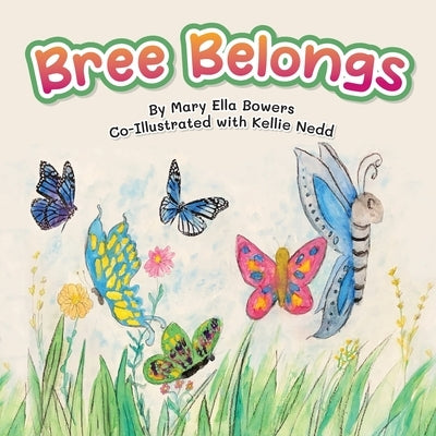 Bree Belongs by Bowers, Mary Ella