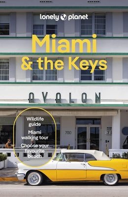Lonely Planet Miami & the Keys by Scott, Jesse
