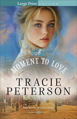 A Moment to Love by Peterson, Tracie