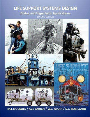 Life Support Systems Design: Diving and Hyperbaric Applications by Sarich P. E., Ace J.