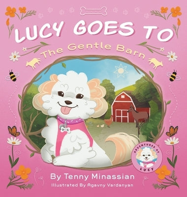 Lucy Goes to The Gentle Barn by Minassian, Tenny