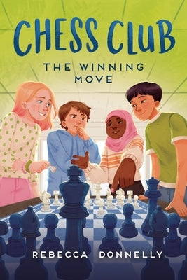 Chess Club: The Winning Move by Donnelly, Rebecca