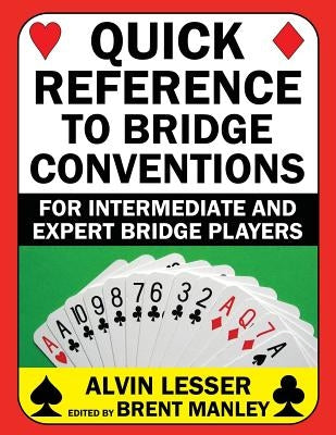 Quick Reference to Bridge Conventions: For Intermediate and Expert Bridge Players by Lesser, Alvin L.