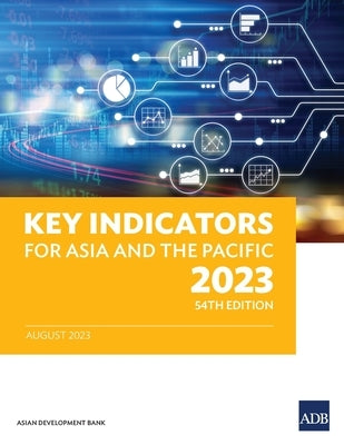 Key Indicators for Asia and the Pacific 2023 by Asian Development Bank