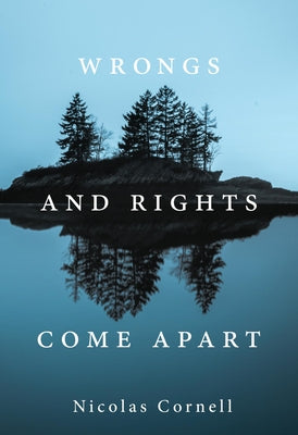 Wrongs and Rights Come Apart by Cornell, Nicolas