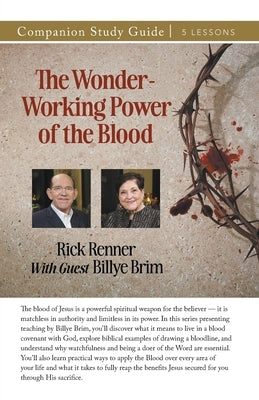 The Wonder-Working Power of the Blood Study Guide by Renner, Rick