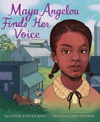 Maya Angelou Finds Her Voice by Roop, Connie