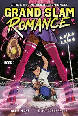 Grand Slam Romance Book 1: A Graphic Novel Volume 1 by Oosterhous, Emma