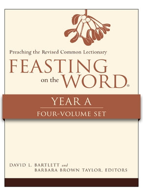 Feasting on the Word, Year A, 4-Volume Set by Bartlett, David L.