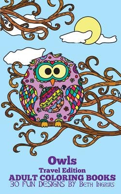 Adult Coloring Books: Owls by Ingrias, Beth