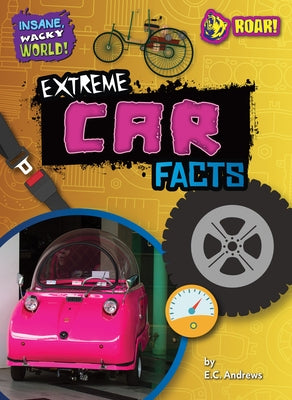 Extreme Car Facts by Andrews, E. C.