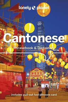 Lonely Planet Cantonese Phrasebook & Dictionary by Cheung, Chiu-Yee