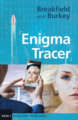 Enigma Tracer: Enigma Heirs-Book 1 by Breakfield, Charles