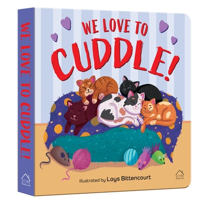 We Love to Cuddle by Wonder House Books