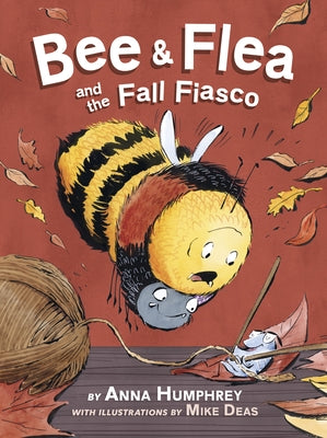Bee & Flea and the Fall Fiasco by Humphrey, Anna