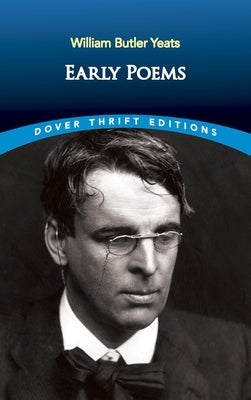 Early Poems by Yeats, William Butler