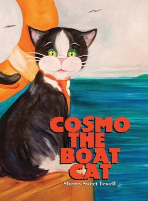 Cosmo The Boat Cat by Tewell, Sherry Sweet